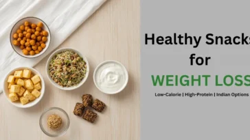 healthy snacks for weight loss indian low calorie high protein