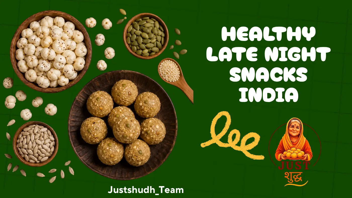 Healthy Late Night Snacks India — What to Eat at Night Without Guilt 2 healthy late night snacks India — roasted makhana seeds and dry fruit laddu